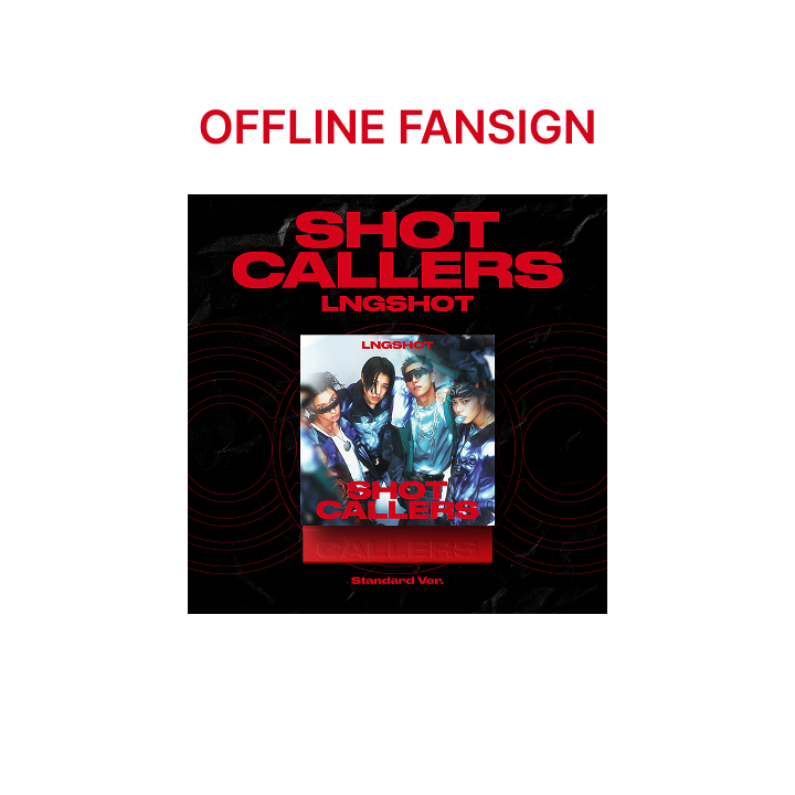 LNGSHOT | [OFFLINE FANSIGN] DEBUT EP [SHOT CALLERS] Standard Ver.
