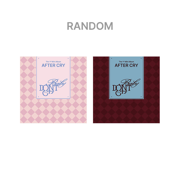 Baby DONT Cry | The 1st Mini Album [AFTER CRY] (Random)