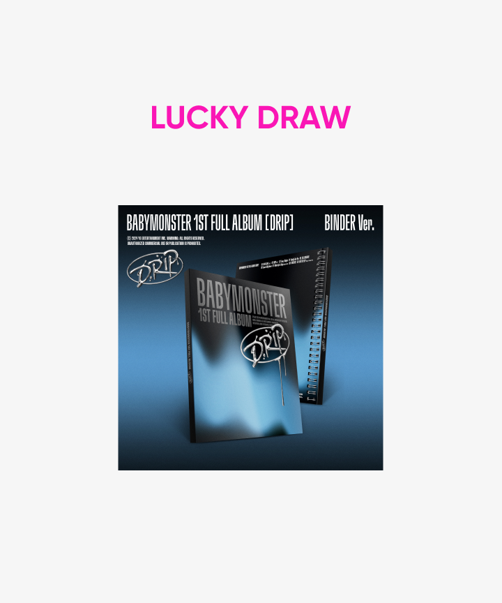 BABYMONSTER | [LUCKY DRAW] 1st FULL ALBUM [DRIP] BINDER Ver.