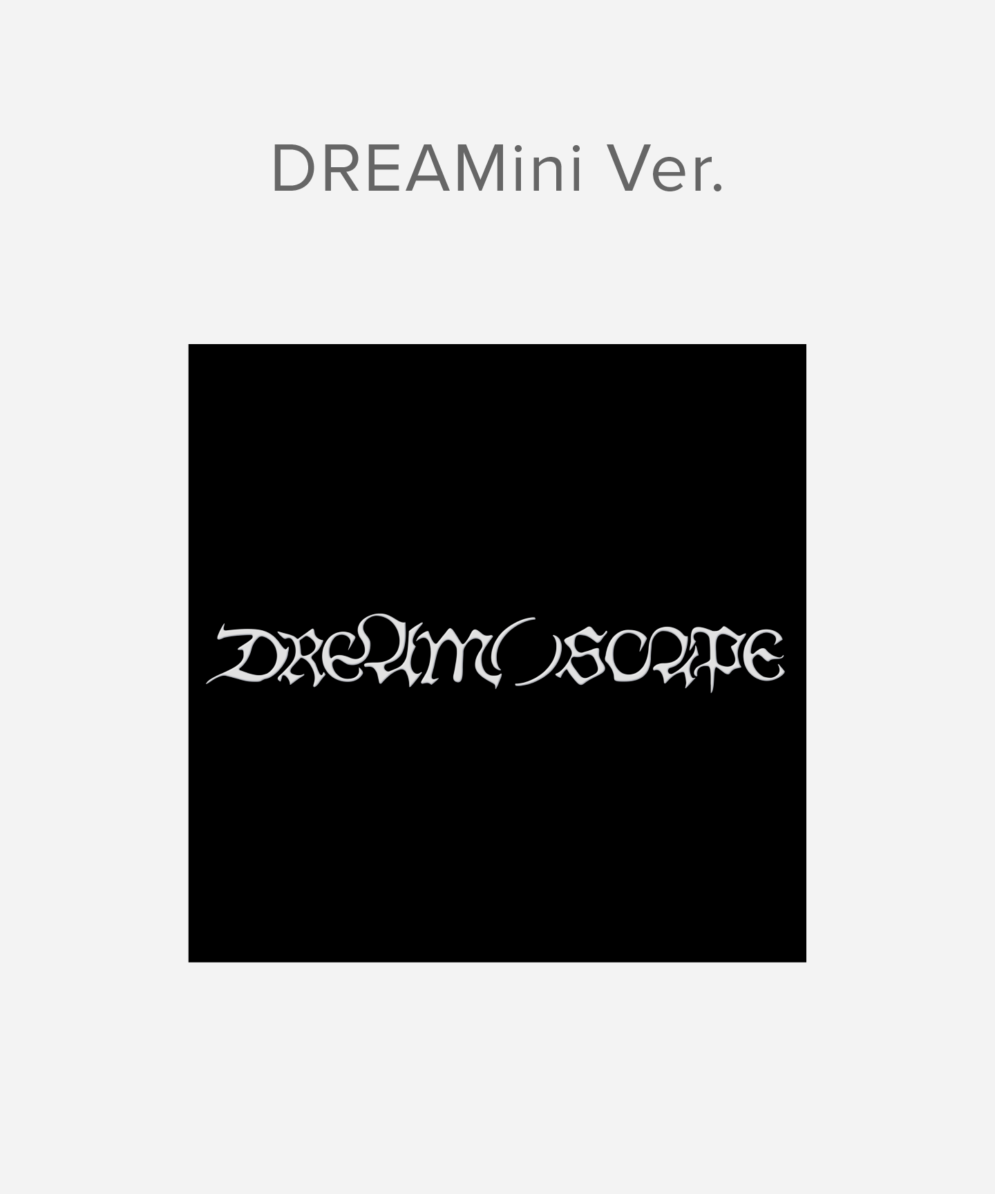 DREAM( )SCAPE DREAMini Ver.