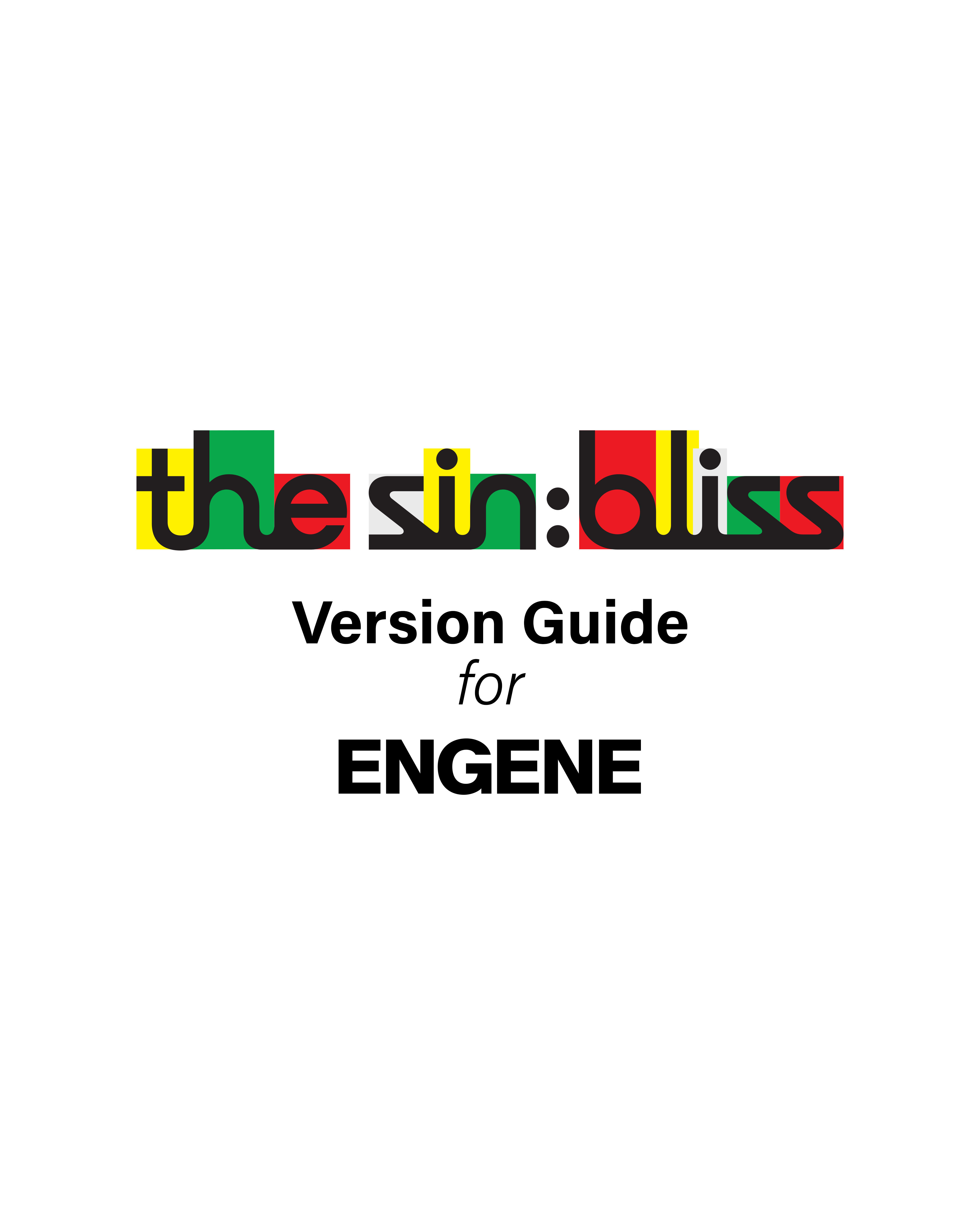 THE SIN : BLISS' Version Guide for ENGENE