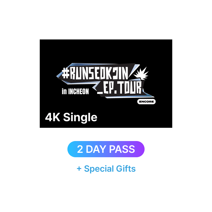 #RUNSEOKJIN_EP.TOUR_ENCORE 4K Single-view (2 DAY PASS) + Special Gifts