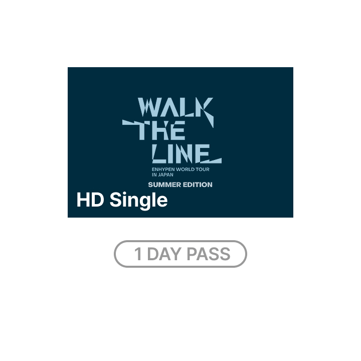 EN- ‘WALK THE LINE’ IN JAPAN -SUMMER EDITION HD Single-view (1 DAY PASS) 
